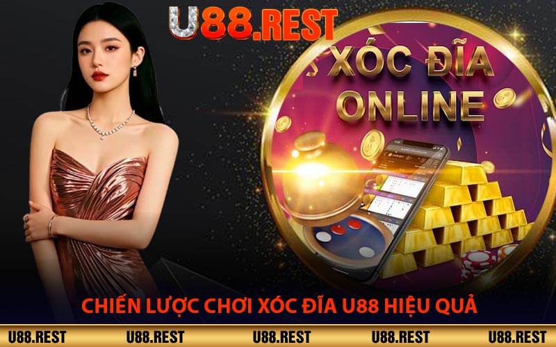 Chiến Lược Chơi Xóc Đĩa U88 Hiệu Quả