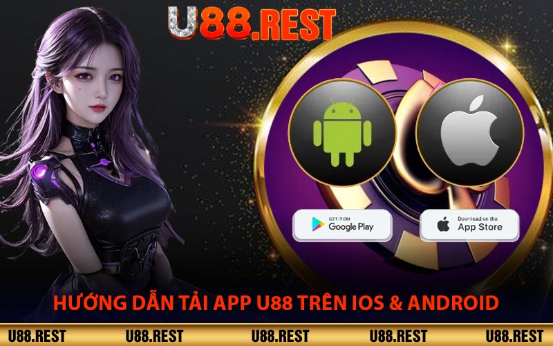 Hướng Dẫn Tải App U88 Trên iOS & Android