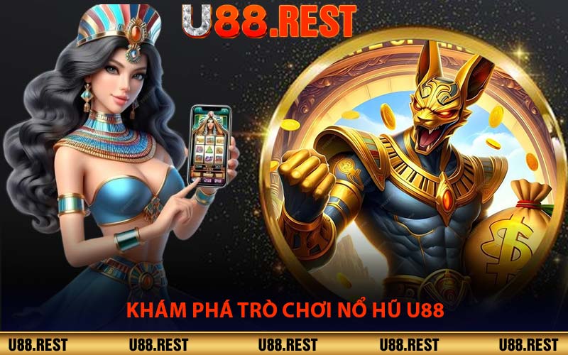 Khám Phá Trò Chơi Nổ hũ U88